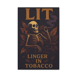 LIT,  Linger In Tobacco Skeleton Canvas Art, Cigar Lounge Wall Decor, Dark Vintage Smoke-Themed Canvas Print