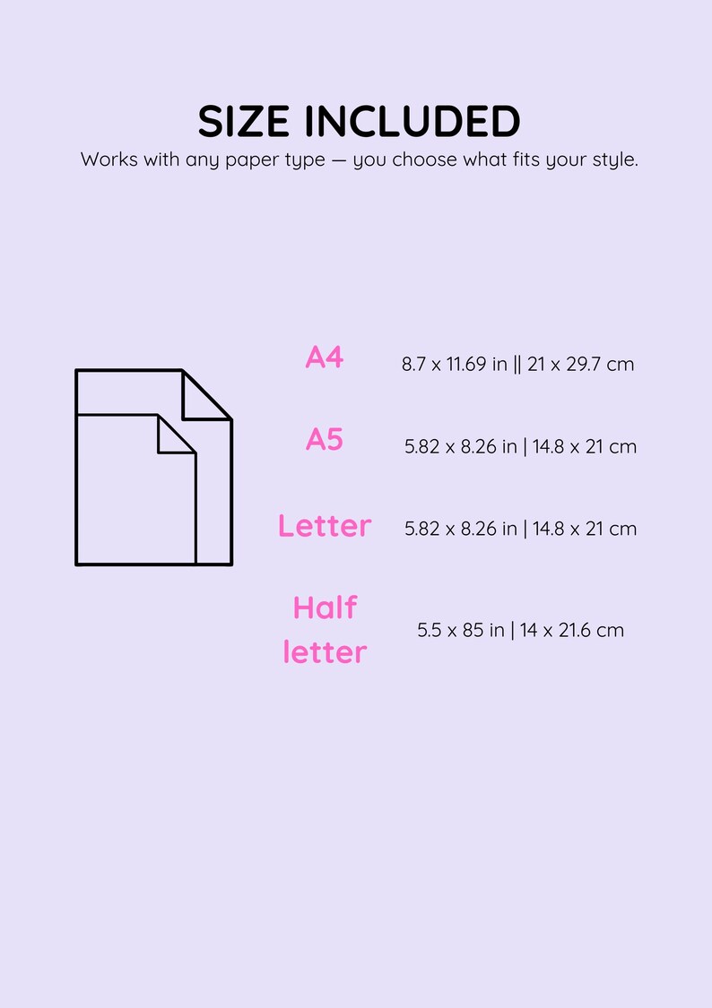 May include: A light purple graphic with the text "SIZE INCLUDED" and paper size options: A4 (8.7 x 11.69 in), A5 (5.82 x 8.26 in), Letter (5.82 x 8.26 in), and Half letter (5.5 x 85 in).