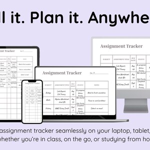 May include: Image shows an assignment tracker displayed on a tablet, laptop, smartphone, and desktop computer. The text "Fill it. Plan it. Anywhere" is at the top. The bottom text reads, "Use your assignment tracker seamlessly on your laptop, tablet, or phone."