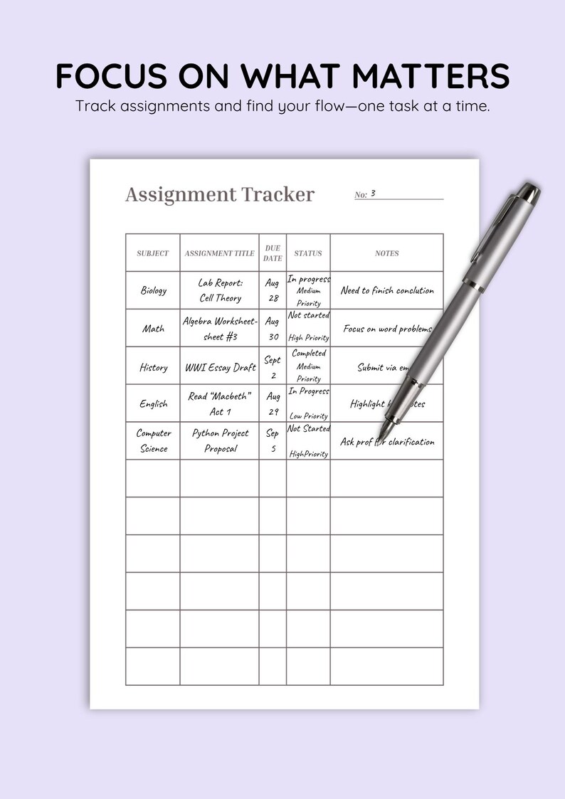 May include: An assignment tracker with the text "Assignment Tracker" and a pen. The tracker includes columns for subject, assignment title, due date, status, and notes. The text "Focus on What Matters" is at the top.