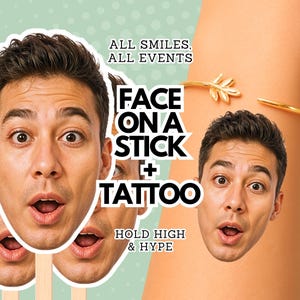 Personalized Face on a Stick & Face Tattoos: Custom Party Photo Props