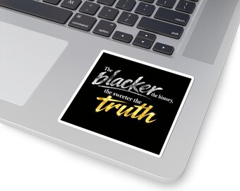 The Blacker the History the Sweeter the Truth Sticker | Kiss-Cut Sticker