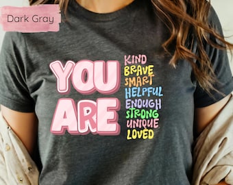 Camiseta "Eres amable", camiseta con afirmación positiva, camiseta de regreso a clases para maestros, camiseta "Sé amable", camiseta linda para maestros, camiseta de cuello redondo "Amabilidad", regalo para maestros