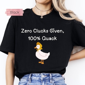 Zero Clucks Given Duck T-Shirt: Funny Farm Animal Humor, Unisex Cotton Tee