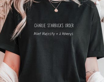 Funny Starbucks Order T-Shirt: Mint Majesty Tea with Honey