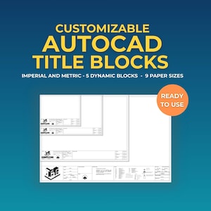Customizable AutoCAD Title Block Set – 5 Dynamic Blocks | Imperial and Metric | 9 Paper Sizes Landscape & Portrait
