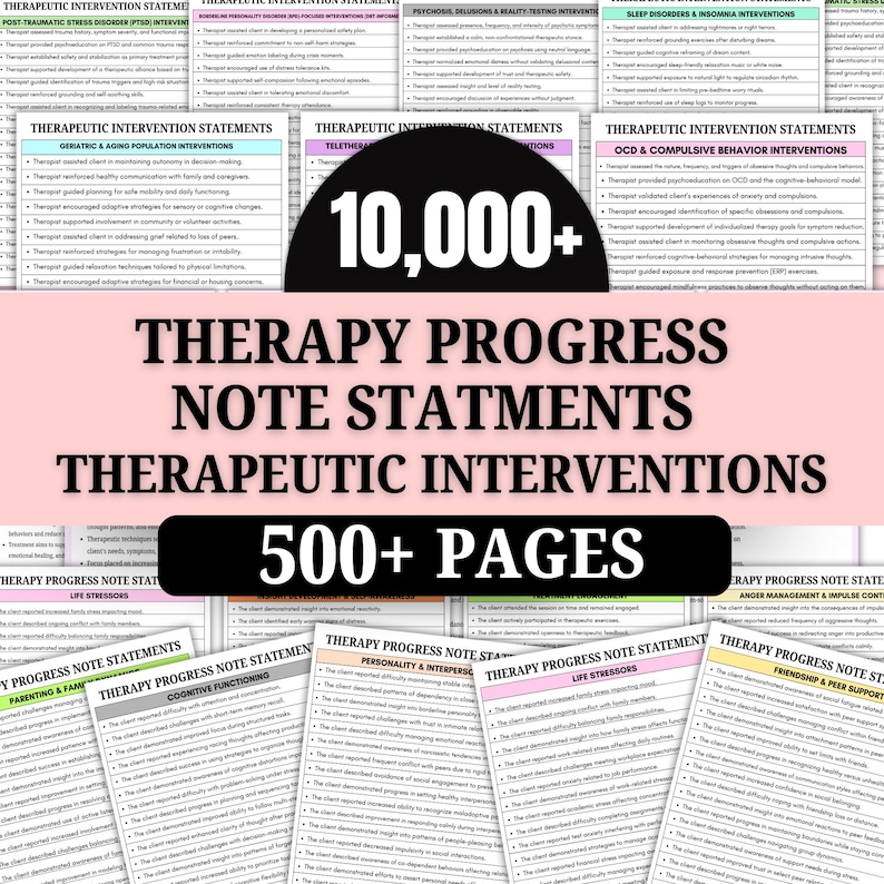 May include: A collection of therapy progress note statements and therapeutic interventions. The image features multiple pages with various headings, including "Therapeutic Intervention Statements" and "Therapy Progress Note Statements." The image also includes the text "10,000+" and "500+ Pages."