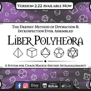 May include: A rectangular graphic with a purple background featuring white line-art polyhedral shapes. The text reads: Version 2.22 Available Now, The Deepest Method of Divination & Introspection Ever Assembled, Liber Polyhedra, A System for Chaos Magick-Infused Astragalomancy.