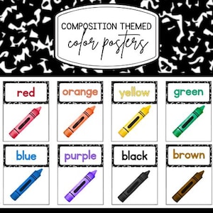 May include: A set of composition-themed color posters. Each poster features a crayon in a different color: red, orange, yellow, green, blue, purple, black, and brown. The posters are designed with a black and white background.