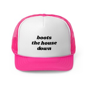 Boots the house down Trucker Cap - Drag Queen Inspired Hat,  LGBTQ Pride, Gay Pride, LGBT Hat, Drag Queen Merch, Pride Accessories