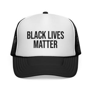 Black Lives Matter Trucker Cap - Political Activist Rally Cap, Resistance Headwear, Human Rights