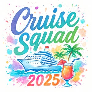Cruise Squad 2025 PNG – Matching Family Cruise Shirt Design, Tropical Vacation Sublimation Clipart, Digital Download PNG