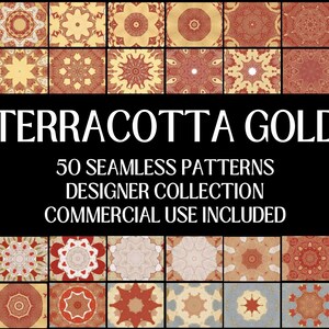 May include: A collection of 50 seamless patterns in terracotta and gold tones. The image features a grid of various geometric designs with the text "TERRACOTTA GOLD" and "50 SEAMLESS PATTERNS DESIGNER COLLECTION COMMERCIAL USE INCLUDED".