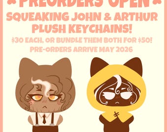 Malevolent Squeaker Plush || John & Arthur Squeaking Plush Keychains