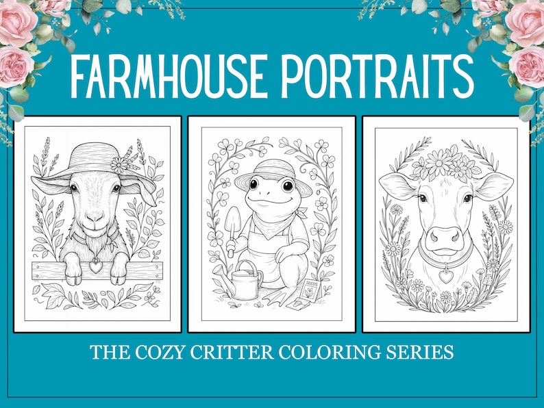 Puede incluir: Tres ilustraciones en blanco y negro de animales de granja, incluyendo una cabra, una rana y una vaca, cada uno con un sombrero y rodeado de elementos florales. El texto "FARMHOUSE PORTRAITS" y "THE COZY CRITTER COLORING SERIES" se muestran.