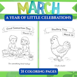May include: A coloring book page with the word "MARCH" in colorful letters. The book features illustrations for "Good Samaritan Day" and "Poultry Day" with the dates March 13 and March 19. The text reads "A Year of Little Celebrations" and "31 Coloring Pages."