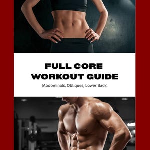 May include: A fitness guide with the title "FULL CORE WORKOUT GUIDE" and the subtitle "(Abdominals, Obliques, Lower Back)". The image features a woman and a man with toned abdominal muscles, promoting core exercises and fitness.