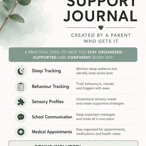 May include: A white informational flyer titled SEN SUPPORT JOURNAL with green eucalyptus leaf graphics. It lists features including sleep tracking, behaviour tracking, sensory profiles, school communication, and medical appointments, plus a bonus printable page section.