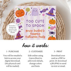 May include: A Halloween party invitation with the text "Too Cute to Spook" and "You're Invited to Harper's Halloween Party." The design includes cartoon pumpkins, a ghost, candy, a witch hat, and a spider. The invitation is a digital download.