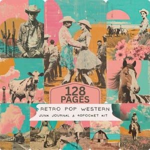 Puede incluir: Un diseño estilo collage con imágenes vintage del oeste. El diseño incluye vaqueros, vaqueras, caballos, una vaca y un tren. El texto dice "128 PAGES" y "RETRO POP WESTERN JUNK JOURNAL & 40 POCKET KIT". La paleta de colores incluye rosa, turquesa, naranja y marrón.