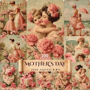 May include: A vintage-style collage with a Mother's Day theme. The images depict women and children in pink dresses, surrounded by flowers. Text on the collage reads "Mother's Day Junk Journal & Kit" and "200 Pages".