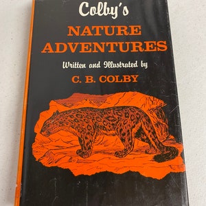 Vintage 1961 Colby’s Nature Adventures by C.B. Colby Children’s Story Book