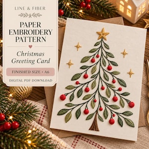 May include: A white greeting card featuring an embroidered Christmas tree design with green leaves, red berries, and a gold star at the top. The text reads LINE & FIBER PAPER EMBROIDERY PATTERN Christmas Greeting Card FINISHED SIZE A6.