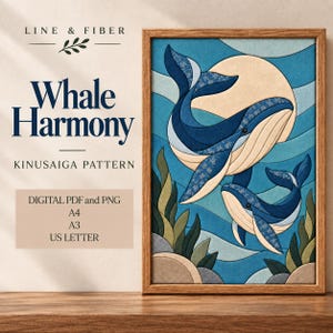 May include: A framed Kinusaiga pattern titled Whale Harmony by Line & Fiber featuring two blue whales swimming in a stylised ocean with a large moon, green seaweed, and rocks. The text includes Digital PDF and PNG, A4, A3, and US Letter.