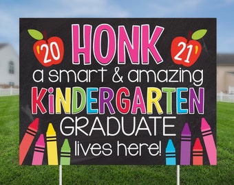 Printed Graduation Sign, Yard Sign, Honk for the grad, Kindergarten grad lives here Graduation gift Graduation decor Lawn Sign Class of 2023
