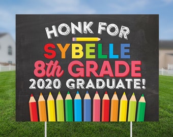 Printed Eighth Grade graduation yard sign, Honk for the grad sign, chalkboard grad sign, Lawn Sign, Personalized, Class of 2023, middle