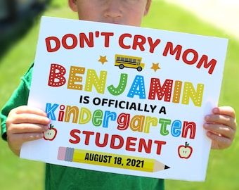 Editable First day of school sign, Don't Cry Mom Printable sign, personalized school sign, Back to school print, 8x10 sign, Kindergarten