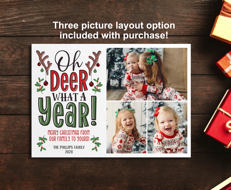 May include: A Christmas card with a green and red design featuring the text "Oh Deer! What a Year!" and a photo collage of three children in festive pajamas. The card includes the text "Merry Christmas from our family to yours! The Phillips Family 2020."