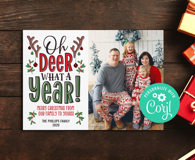 May include: A Christmas card featuring a family in matching red and white pajamas with the text "Oh Deer What A Year! Merry Christmas from our family to yours! The Phillips Family 2020" and a personalized "Coril" logo.