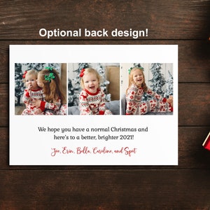 May include: A Christmas card with three photos of children in matching holiday pajamas. The card reads "We hope you have a normal Christmas and here's to a better, brighter 2021! Joe, Erin, Bella, Caroline, and Spot."