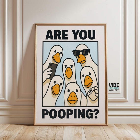 Funny Goose Poster: “Are You Pooping?”, Bathroom Wall Art (Digital Download)