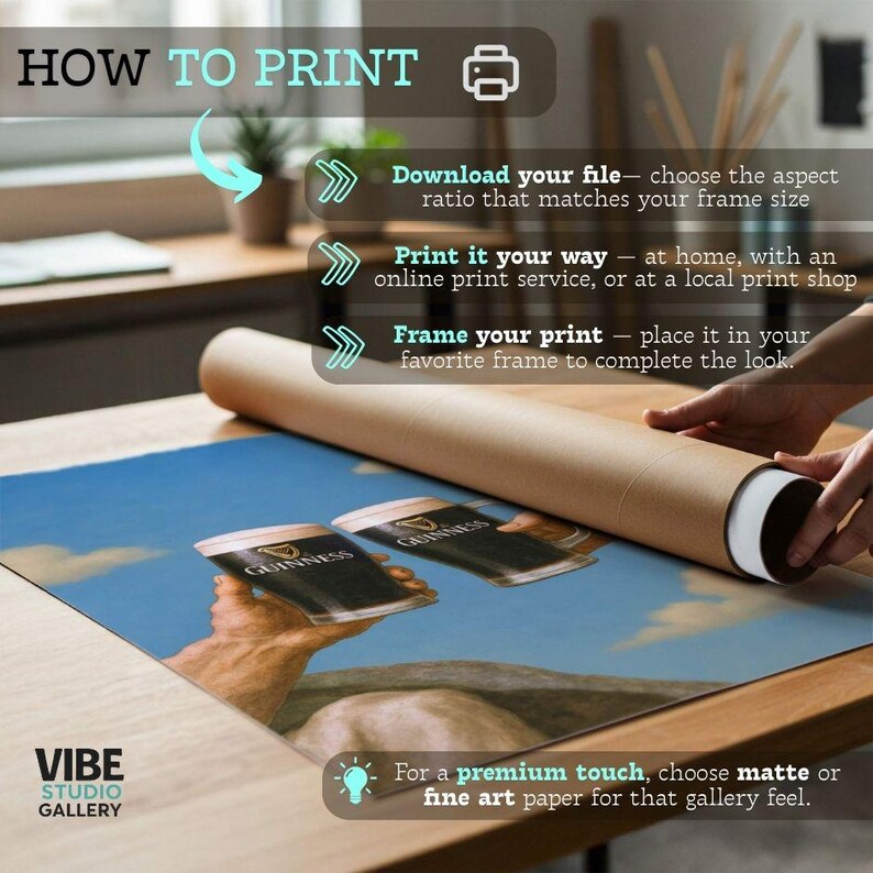 May include: A print of a painting featuring two Guinness pints against a blue sky, with the text "GUINNESS" visible on the glasses. The print is rolled up in a brown tube. The text "HOW TO PRINT" and instructions are at the top.