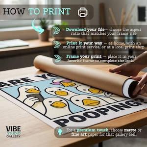 May include: A print with cartoon ducks, the text "ARE YOU POOPING?" and "VIBE STUDIO GALLERY". Instructions on how to print are also included. The print is rolled up in a brown tube.