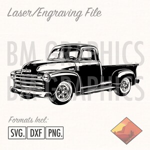 May include: A monochrome illustration of a classic Chevrolet pickup truck. The image includes the text "Laser/Engraving File" and "Formats Incl: SVG, DXF, PNG."