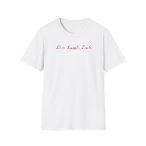 Live, Laugh, Leah. Softstyle T-Shirt Leah Williamson