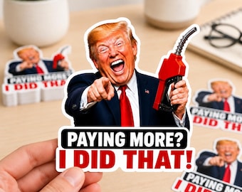 100 pcs Trump I Did That Sticker, Meme Viral Anti-Trump & Eclipse Stickers, Gas Price decal