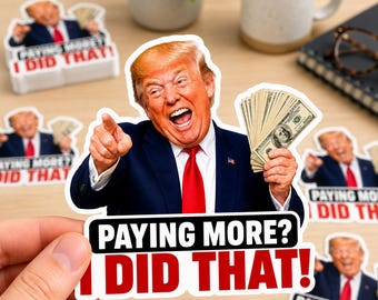 100 pcs Trump I Did That Sticker, Meme Viral Anti-Trump & Eclipse Stickers, Gas Price decal