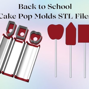 May include: Digital files for Back to School Cake Pop Molds STL Files. The image displays three maroon and white open-faced molds with corresponding cutters, alongside three maroon cake pops on white sticks in apple, pencil, and square shapes.