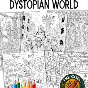 May include: A coloring book with five detailed dystopian world illustrations. The cover features the text "5 Detailed Pages Dystopian World". The pages include robots, surveillance, and the words "You are being watched" and "Obey". Colored pencils are at the bottom.