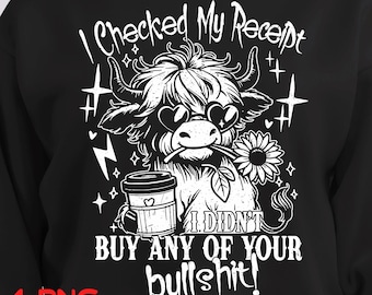 Funny Highland Cow PNG: Sarcastic Quote Digital Download (4500x5400 PX)