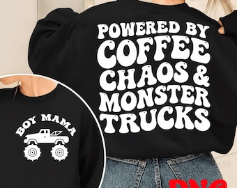 Boy Mom Powered By Coffee Chaos and Monster Trucks PNG,mother's day(Digital Download)