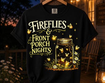 Fireflies and Front Porch Nights PNG, Magical Summer Quote Shirt Design, Rustic Mason Jar Fireflies Floral PNG, Cottagecore Summer Tee