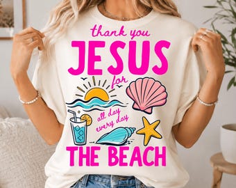 Thank You Jesus For The Beach PNG | Christian Summer | Faith Beach Vacation Design