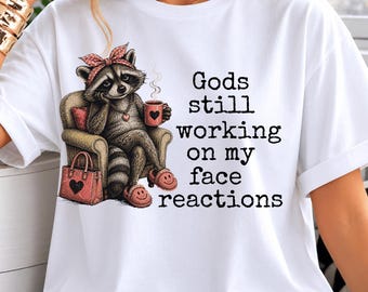 God Is Still Working on My Facial Reactions PNG | Funny Raccoon Christian PNG | Faith Humor Sublimation,Sarcastic Christian Digital Download