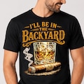 I'll Be In The Backyard PNG | Whiskey and Cigar PNG | Bourbon Lover Sublimation Design | BBQ Party Shirt png Download product logo