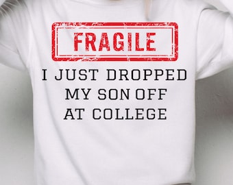 Funny College Drop Off PNG, Fragile Parent Sublimation (Digital Download)